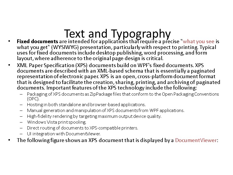 Text and Typography Fixed documents are intended for applications that require a precise 